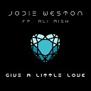 Jodie Weston feat Alimish - Give A Little Love Extended Mix