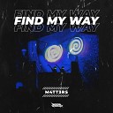 M4TT3RS - Find My Way Extended Mix