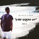 Dlala Lazz feat Drega - Ground Rules