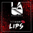 Thick Slim - Lips Original Mix