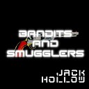 Jack Hollow - Bandits and Smugglers