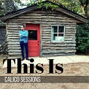 Calico Sessions - Baby I m Coming Home