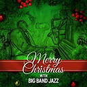 Big Band Jazz - I Saw Mommy Kissing Santa Claus Big Band…