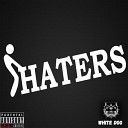 White Dog - Haters prod by May beats
