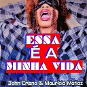 John Crisna feat Maur cia Matias - Essa a Minha Vida