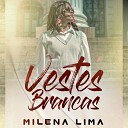 Milena Lima - Vestes Brancas