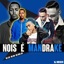Dj Novato MC Nem JM Mc Mn feat Mc Leo - Nois Mandrake