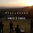 Blueswoods - Pioggia e parole