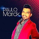 PAULO MARCK - Quando Eu Toquei