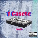 J Walls - 1 Casete