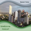 Manoel Teles - S ndico ou C nico