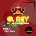 Lemoor Studios Criss Herrera - El Rey de Lo Imperfecto Cover