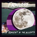 Rob Vincent the Accents - Fabulous