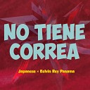 Kelvin Rey Panama Japanese - No Tiene Correa