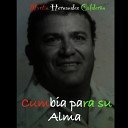 Martin Hernandez Calderon - Cumbia Para Su Alma Con Chris Monteon