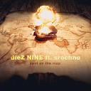 Diez Nine feat Srochno - Spot on the Map feat Srochno