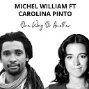 Michel William feat. Carolina Pinto - One Way or Another (feat. Carolina Pinto)