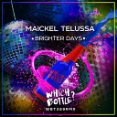 Maickel Telussa - Brighter Days Radio Edit