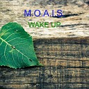 M O A I S - Wake Up