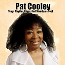Pat Cooley - That s What Love Will Make You Do