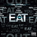 Mally Mall Feat Tyga YG Ll - Eat Remix 2o14 www MzH