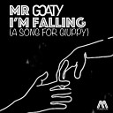 Mr Goaty - I m Falling A Song For Giuppy