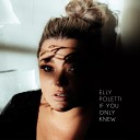 Elly Poletti - If You Only Knew