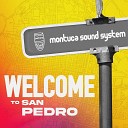 Montuca Sound System feat Eduardo Umanzor - Welcome to San Pedro feat Eduardo Umanzor