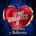 Alberto Y Roberto - La Mujer Que Tanto Am Version Balada