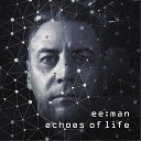 ee man feat Anna S - Echoes of Life