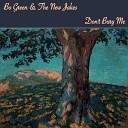 Bo Green the New Jakes feat Ben Plotnick Kaitlyn… - Don t Bury Me feat Ben Plotnick Kaitlyn Raitz