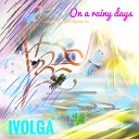Ivolga - On a Rainy Days