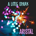 Aristal - A Little Spark