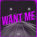 L T T - Want Me