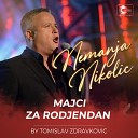 Nemanja Nikolic - Majci za rodjendan Live