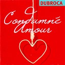 DUBROCA - Pourquoi je t Aime
