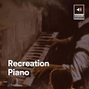 Piano Relaxation - Recreation Piano Pt 19