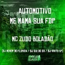 Mc Zudo Bolad o DJ Menor do Florida DJ Gui do d3 feat DJ Kikito… - Automotivo Me Mama Sua Fdp