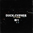 NotFamou feat PIPPEN BENDITO Naim Music Alez BDA Luxor Castellon Exotic Mx Wa a Fl Pecad8 Richy… - Duck Cypher 1