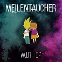 Meilentaucher - W I R Wohnzimmer Session Remix