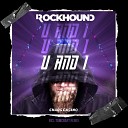 Rockhound - U and I Extended Mix