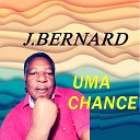 J Bernard - Uma Chance