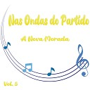 Nas ondas do partido - Um Samba de Amor