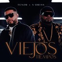 A drian Tenor - Viejos Tiempos