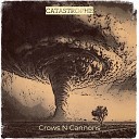 Crows N Cannons - Catastrophe