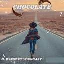 G wingz feat Young Jay - Chocolate feat Young Jay