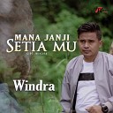 Windra - Mana Janji Setia Mu