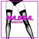 Ma Bra - Seduction