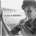 LALA BERG - Громкая музыка