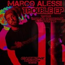 Marco Alessi - Trouble D Carbone Remix